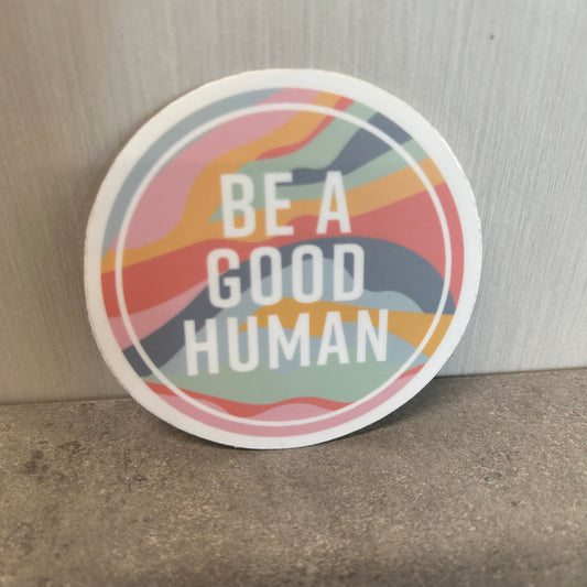 Sticker - Be a Good Human