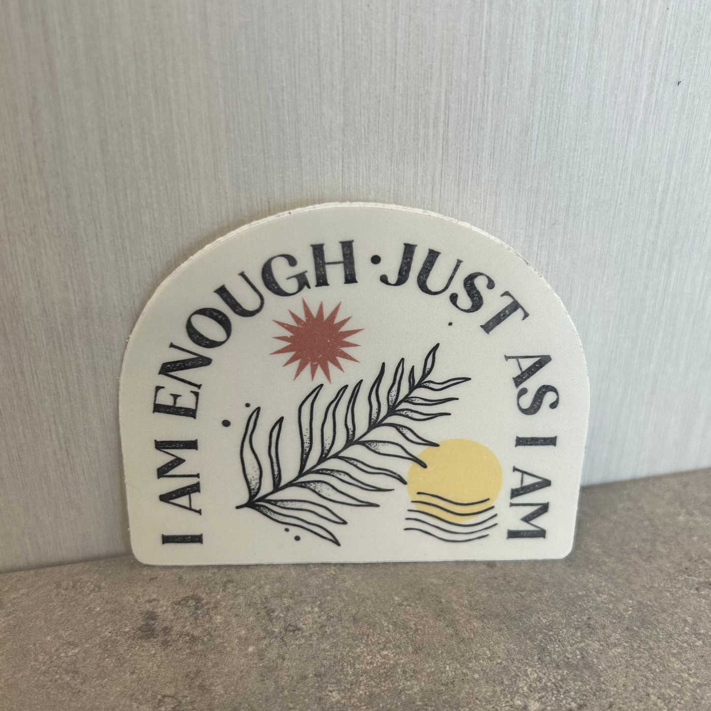 Sticker - I Am Enough Just As I Am