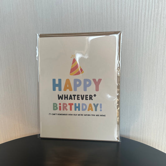 Card - Happy Whatever Birthday